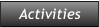 Activities Activities