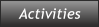 Activities Activities
